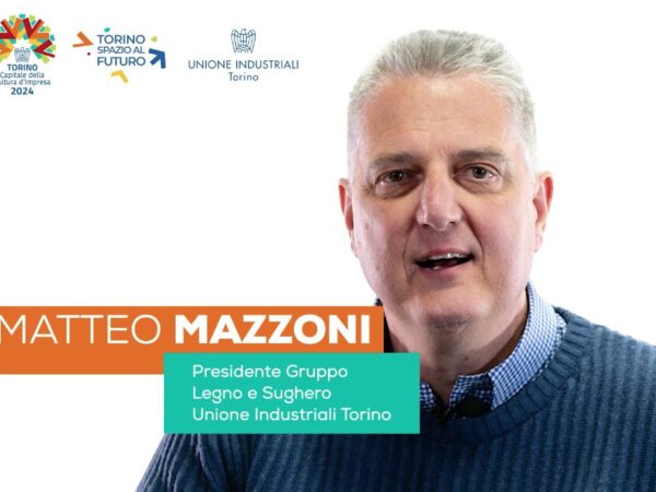 “Spazio al futuro: diamo voce alla cultura d’impresa”: Matteo Mazzoni, presidente Gruppo Legno e Sughero Unione Industriali Torino
