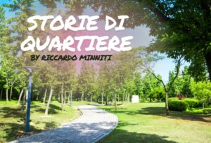 Storie di Quartiere: Parco Colonnetti, una nuova rigenerazione urbana a Mirafiori